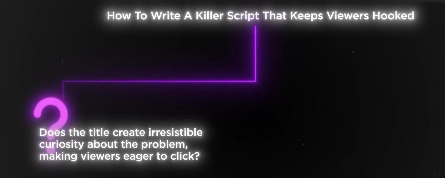 His title test on screen: does the title create irresistible curiosity about the problem, making viewers eager to click?